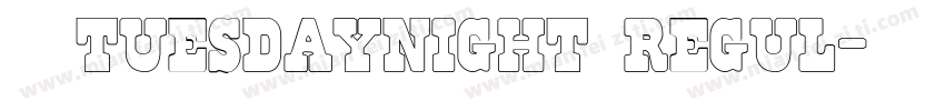 字体tuesdaynight regul字体转换